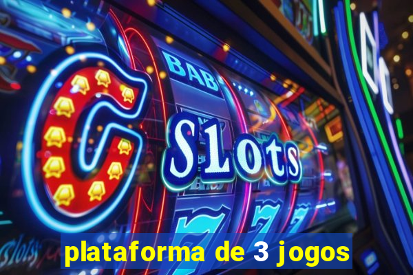 plataforma de 3 jogos